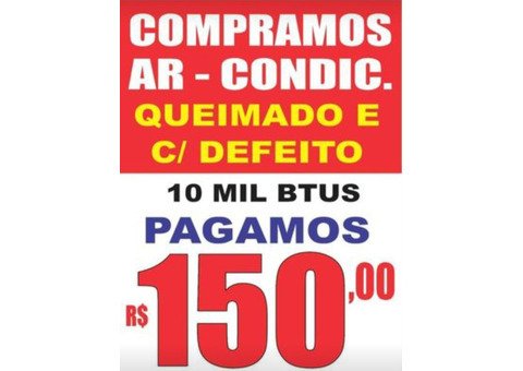 Compramos seu ar condicionado queimado ou qualquer tipo de defeito